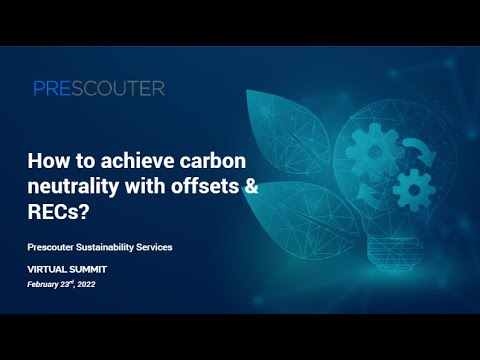 How to achieve carbon neutrality with offsets and energy certificates - PreScouter Virtual Summit