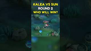 MLBB - KALEA VS SUN - ROUND 2 - WHO WILL WIN?