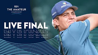 🔴 WATCH LIVE FINAL | The Amateur Championship 2025
