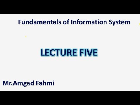 مادة fundamental of IS المحاظرة الخامسة