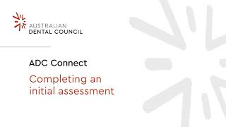 ADC Connect: Completing an initial assessment