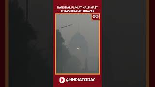 National flag at half-mast at Rashtrapati Bhavan, following the demise of former PM Manmohan Singh