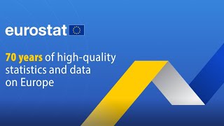 Eurostat - 70 years of high-quality statistics and data on Europe