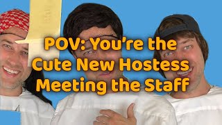 POV: You're the Cute New Hostess Meeting the Staff