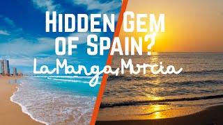 Discover the BEST-KEPT SECRET of Spain: La Manga del Mar Menor, Murcia