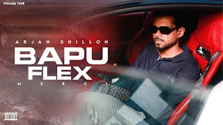 Bapu Flex | Arjan Dhillon | Mxrci | Latest Punjabi Songs 2025