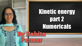 +1Lect4 Chàpter6: Kinetic energy and work energy theorem Numericals