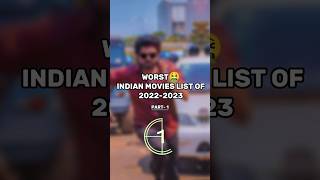 Worst Indian movies list of 2022-2023🤮 #Badmovie#flopsflims#worstflims#flopslist#south#viral#shorts