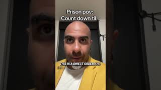 Prison pov: count down til… #prisonschool #prisonexperience #prisonlife #duet