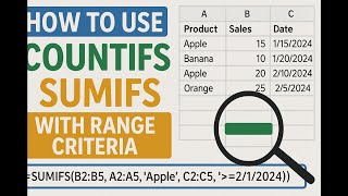 COUNTIFS & SUMIFS Explained with Greater Than/Less Than Logic