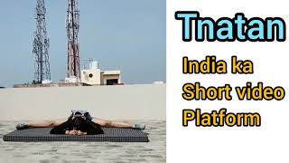 Tnatan India ka short video platform
