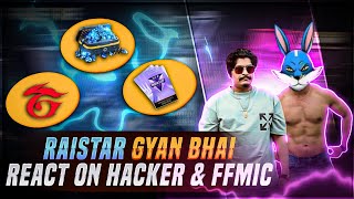 RAISTAR GYANGAMING REACT ON HACKER & FFMIC TOURNAMENT 🤬 RAISTAR EXPOSED Garena Free Fire Max