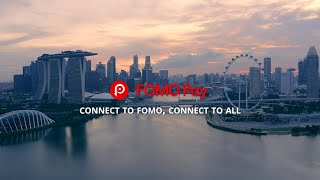 FOMO Pay: Connect to FOMO, Connect to All!