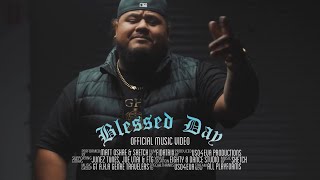 Blessed Day Feat. Sketch (Official Music Video)