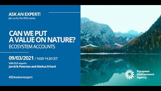 EEA Ask an expert - Can we put a value on nature?