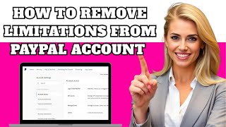 How to Remove Limitations from PayPal Account – Full Guide (2025)