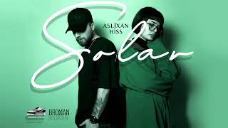 Asilxan x Hiss - SOLAR