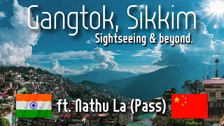 GANGTOK │ GANGTOK TOUR │ GANGTOK TOURIST PLACES │ NATHULA PASS │ CAPITAL OF SIKKIM │ GANGTOK IN JULY