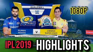 IPL 2019 : Qualifier 1 - MI Vs CSK Highlights 1080p  #crickethighlights