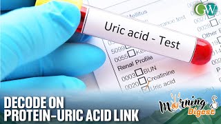 WORRIED ABOUT URIC ACID LEVELS? EXPERTS DECODE PROTEIN–URIC ACID LINK