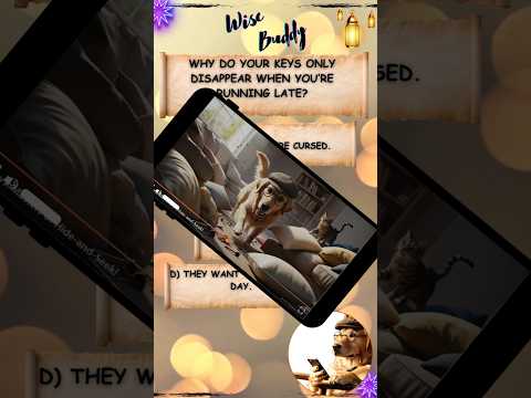 Are Your Keys Playing Games? | Wise Buddy Laughs
