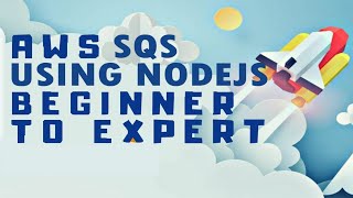 Amazon Simple Queue Service (SQS Queue) using Node JS
