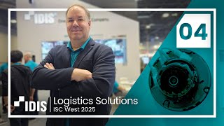 IDIS | Logistics Surveillance & Inventory Tracking Solutions at ISC West 2025