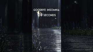 GOODBYE INSOMNIA - PT.5 #sleepmusic#rainatnight#heavyrainandthundersoundsforsleeping#sleepfast