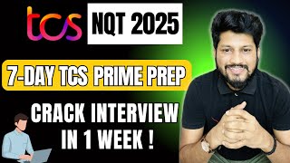 TCS Prime Interview 2025: 7-Day Preparation Plan to Crack It | Must Watch for 2025 Batch