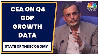 FY23 GDP At 7.2%: The CEA Presser & More | State Of The Economy | CNBC TV18