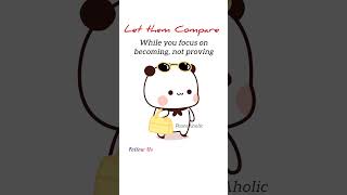Let Them Compare | Dudu Bubu | WhatsApp Status | PeaceAholic