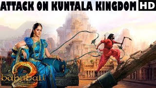 BAHUBALI 2 Action fight scene (kUNTALA KINGDOM ATTACK) HD