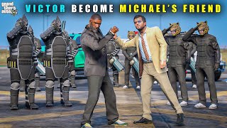 GTA 5 : MICHAEL & VICTORY BECOME FRIENDS || BB GAMING