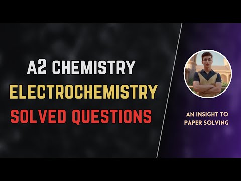 Electrochemistry solved questions | Physical Chemistry | A2 - level chemistry