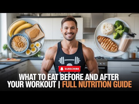 What to Eat Before & After Workout | Pre Workout & Post Workout Meals