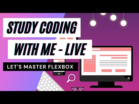 Study Coding With me Live - Let's Master Flexbox