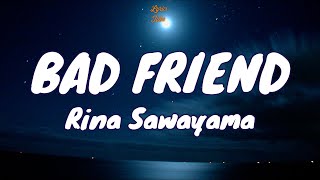🎧 Rina Sawayama - Bad Friend |  Lyric video