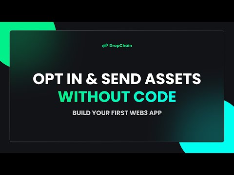 How to Opt In and Send an Asset | Build a Web3 App Fast