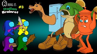 어몽어스Among Us VS Italian Brainrot #3 (TA TA TA TA SAHUR & FRIGO CAMELO) | AMONG US ANIMATION FUNNY