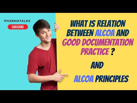 WHAT is relation between ALCOA and good documentation practice and What is main items of ALCOA