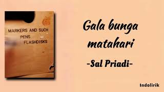 Sal Priadi - Gala bunga matahari | Lirik Lagu