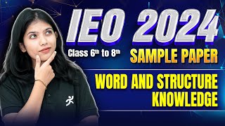 IEO 2024 Word and Structure Knowledge ! |  Class 6th to 8th | Sample Paper Solutions #ieo #ieo2024
