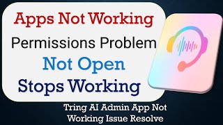 How To Fix Tring AI Admin App not working | Not Open | Space Issue | Network & Permissions Issue