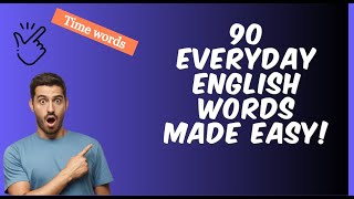 90+ Everyday English Time Words Made Easy! | Time Words | #education #english #wordmeaning