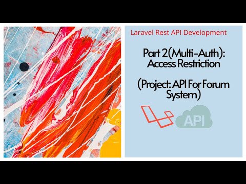 Laravel Rest API Development with sanctum Part 2: Multi-Auth Access Restriction (Forum System API)