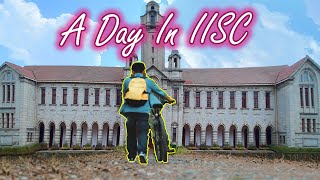 A Day In My Life at IISC Campus | Campus Life | Indian Institute of Science
