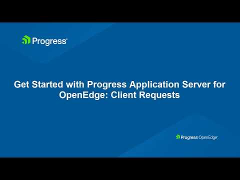 Get Started with Progress Application Server for OpenEdge: Client Requests