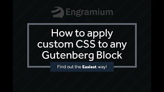 How to Add Custom CSS in any Gutenberg Blocks [Easy Step] 2025