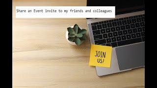 How do I share Event invite to my friends and colleagues
