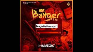 Hot Banger Mix Naija DJ Mixtape DJ Playlist DJ Mix Special Edition